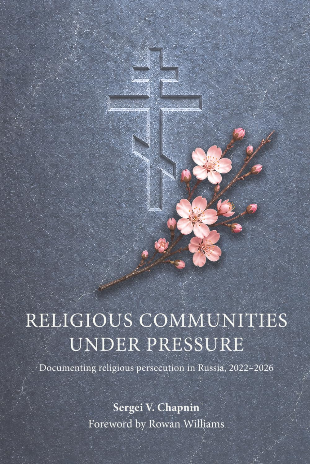 Coverbild: Buch: Religious Communities Under Pressure: Documenting Religious Persecution in Russia 2022–2026