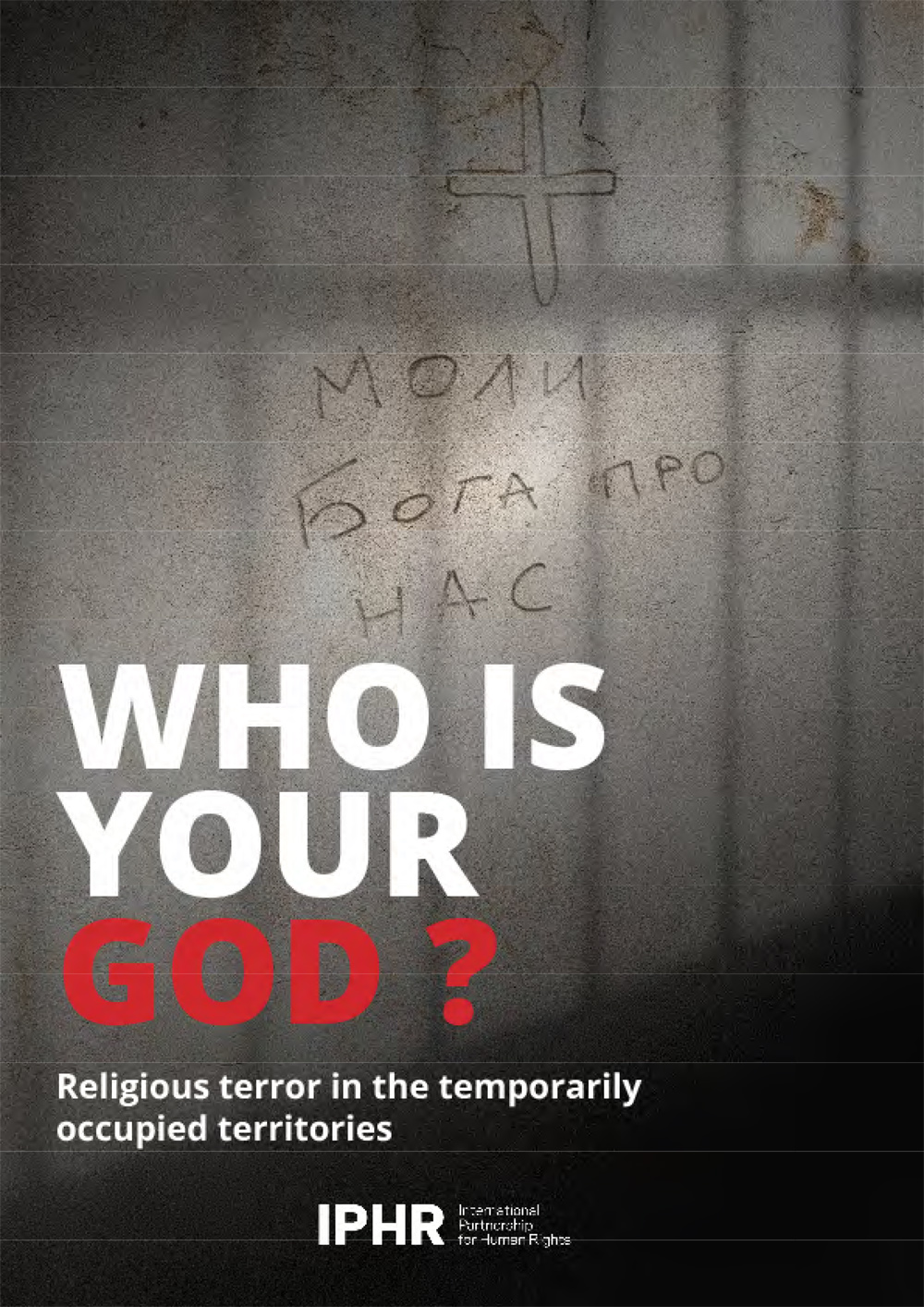 Coverbild: Bericht: Who Is Your God? Religious Terror in the Temporarily Occupied Territories